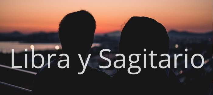 Libra y Sagitario: Descubre qué tipo de compatibilidad existe entre estos dos signos