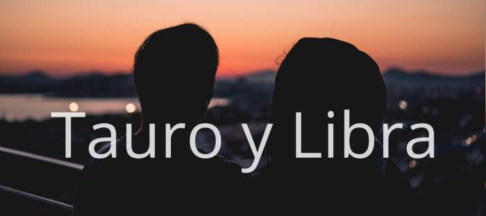 Tauro y Libra: Descubre si estos dos signos tienen futuro como pareja